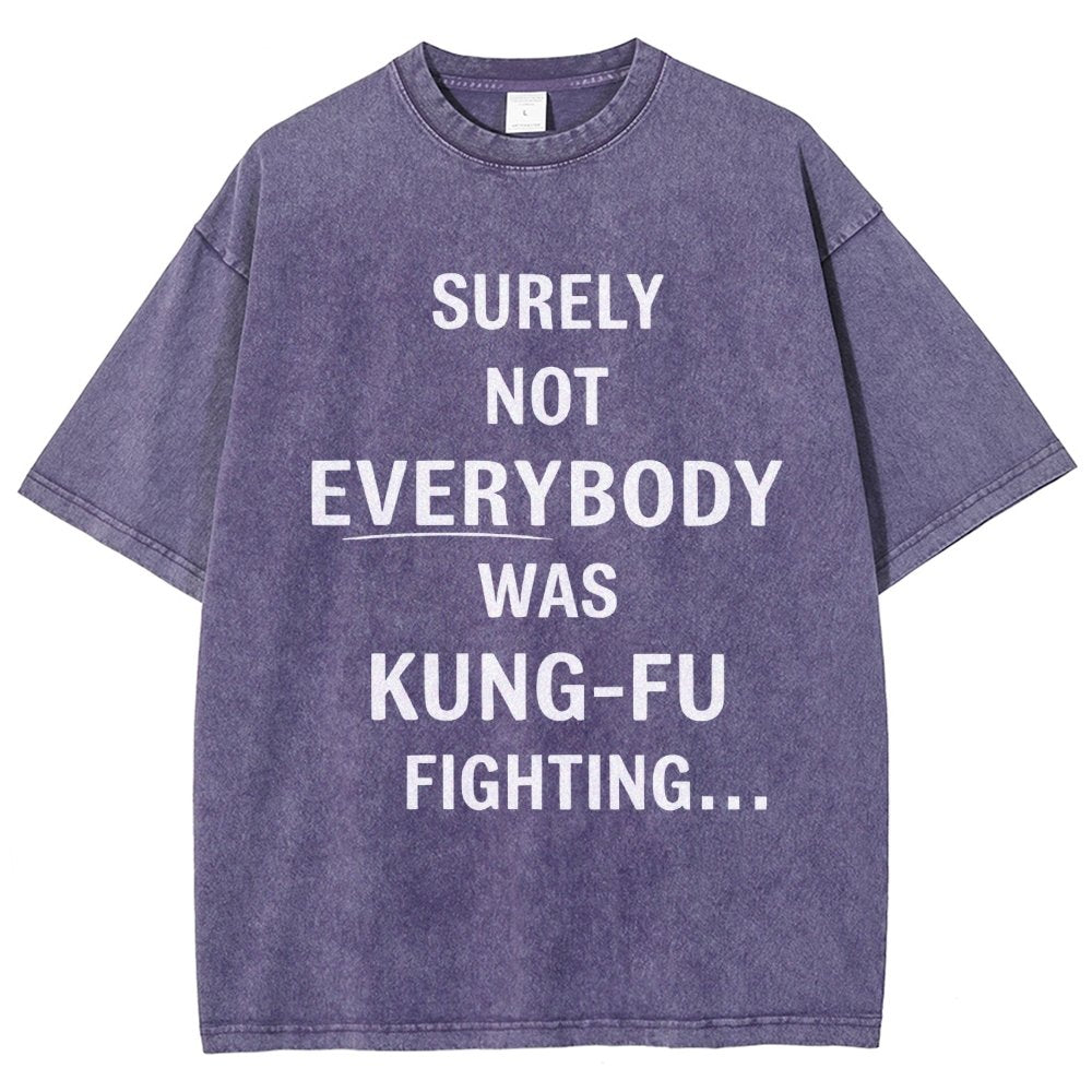 Surely Not Everybody Was Kung-Fu Fighting Vintage Distressed T-shirt