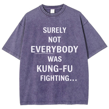 Surely Not Everybody Was Kung-Fu Fighting Vintage Distressed T-shirt