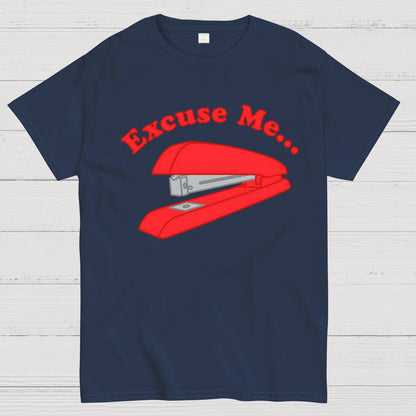 I Believe You Have My Stapler Geek T-Shirt