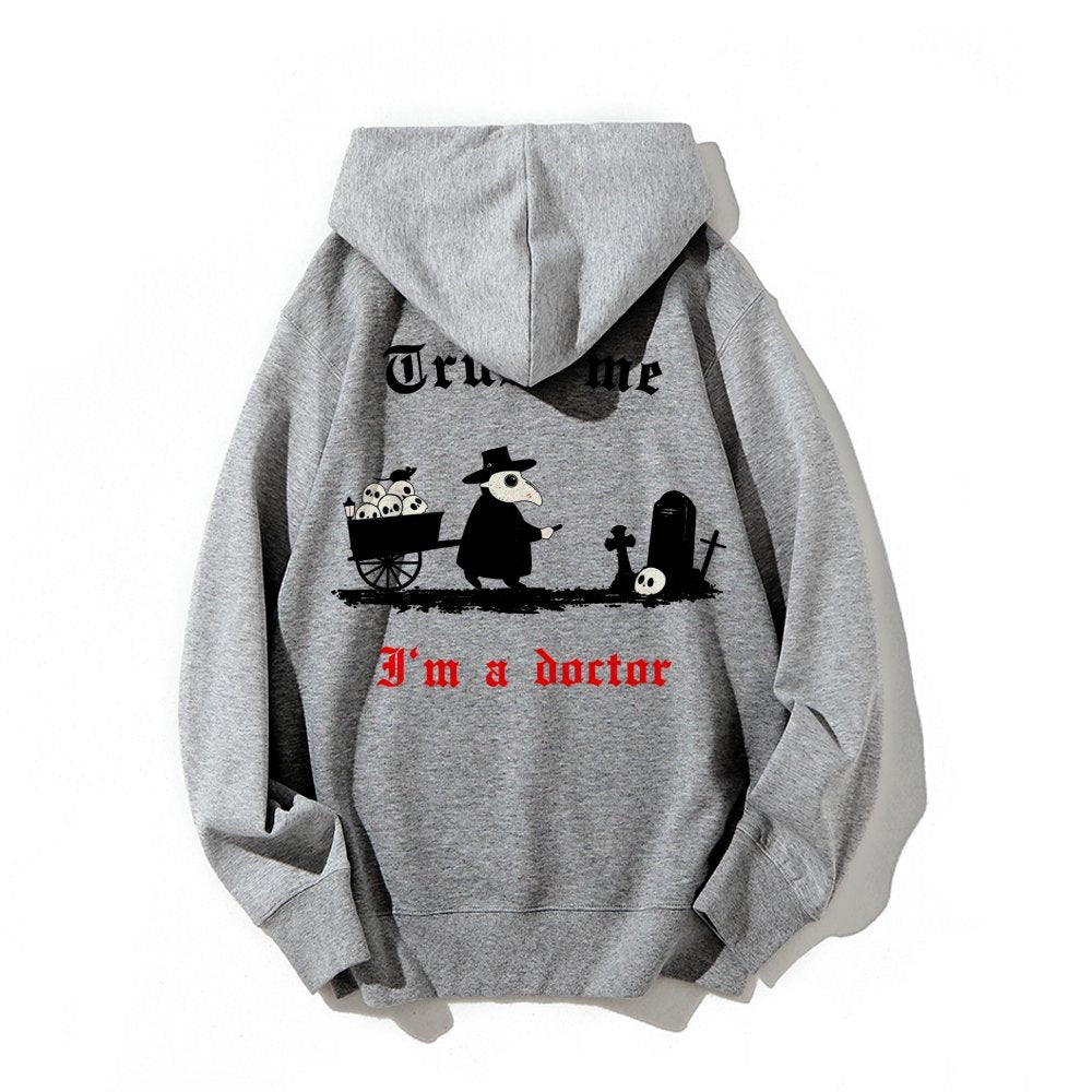 Trust me I'm a doctor Printed Back Unisex Cotton Hoodie