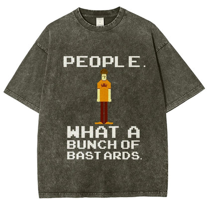 People. What A Bunch Of Bast Ards. Vintage Distressed T-shirt
