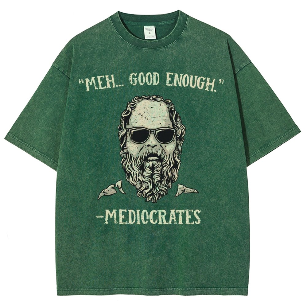 ”meh，good enough“-Mediocrates Vintage Distressed T-shirt