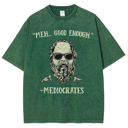 ”meh，good enough“-Mediocrates Vintage Distressed T-shirt