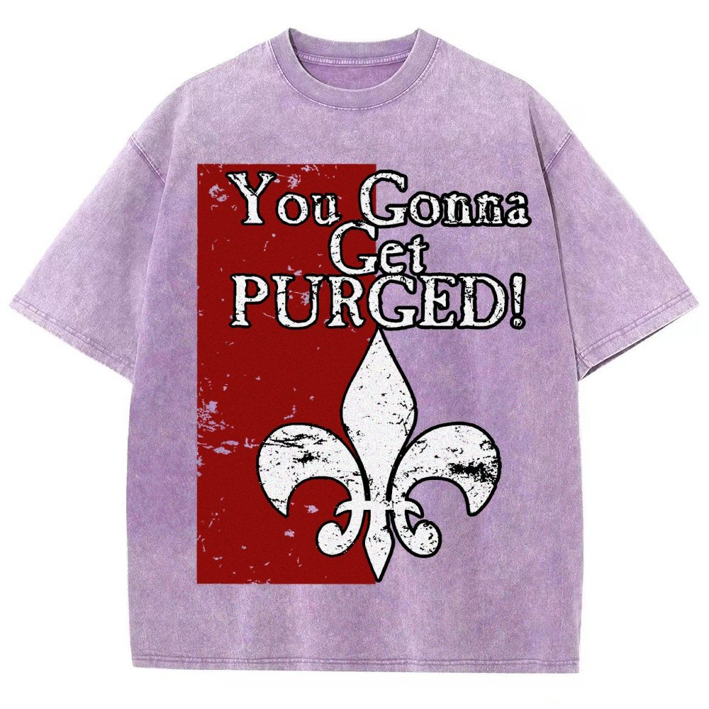 You Gonna Get Purged Fleur De Lis Aged Vintage Distressed T-shirt