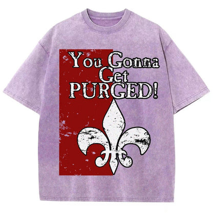 You Gonna Get Purged Fleur De Lis Aged Vintage Distressed T-shirt