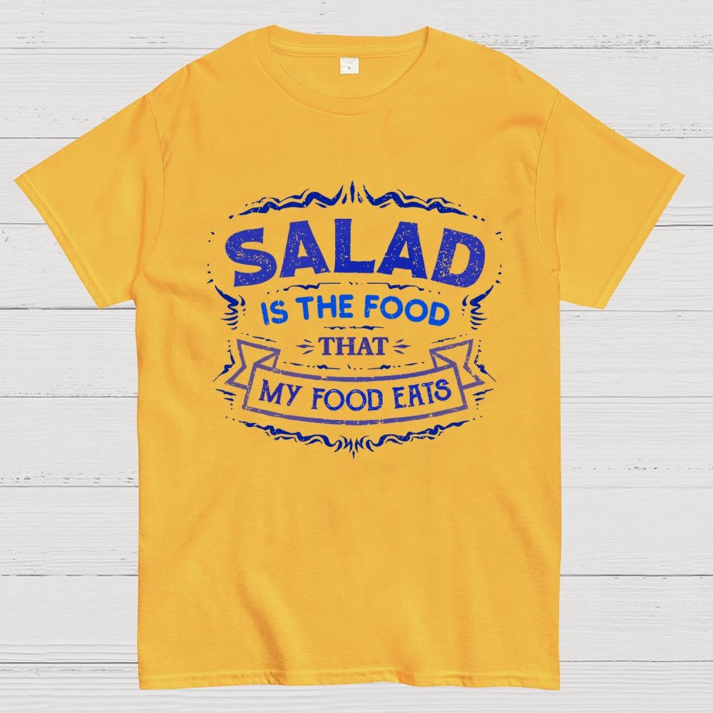 Salad Is The Food That My Food Eats Geek T-Shirt
