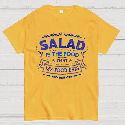 Salad Is The Food That My Food Eats Geek T-Shirt