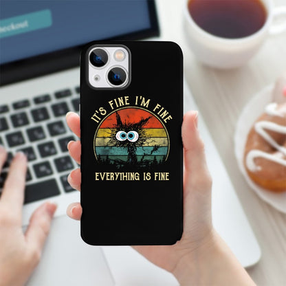 It ‘s Fine I am Fine Everything Is Fine Funny Black cat Phone Cases