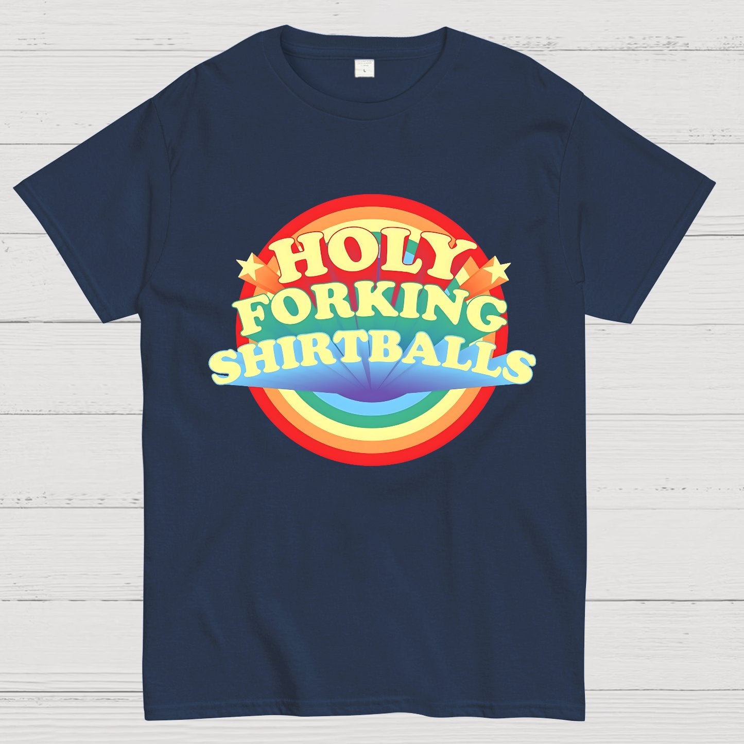 The Good Shirt Holy Forking Shirtballs Geek T-Shirt