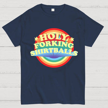 The Good Shirt Holy Forking Shirtballs Geek T-Shirt
