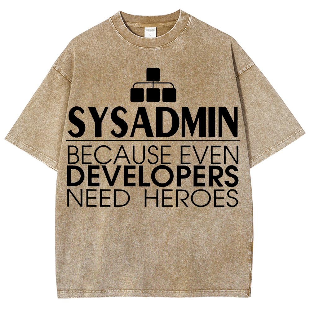 Sysadmin Because Even Developers Need Heroes Vintage Distressed T-shirt