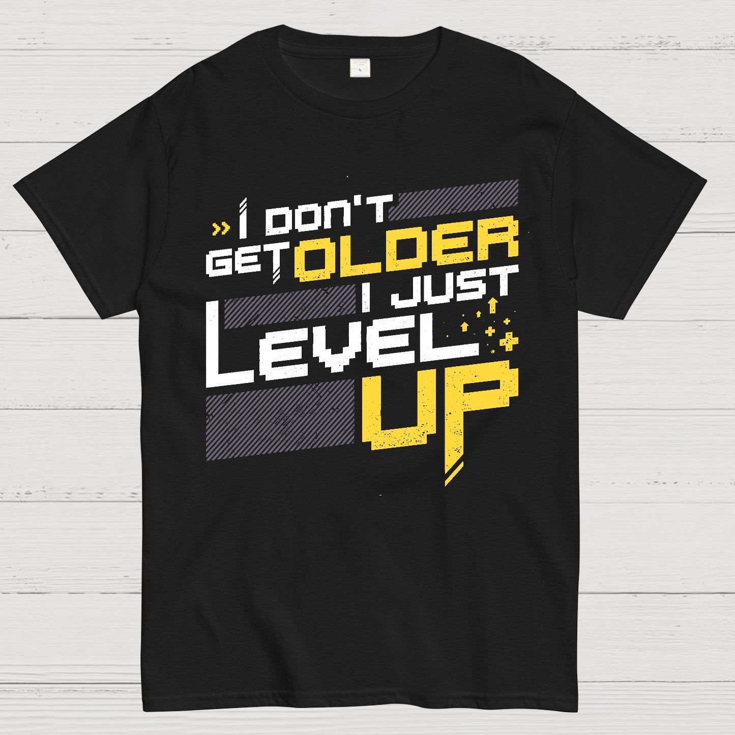I Don't Older Just Level UP Geek T-Shirt