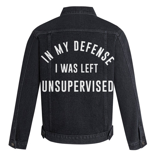 In My Defense I Was Left Unsupervised Denim Jacket 2412000667