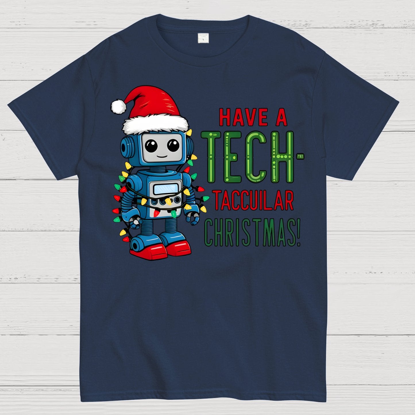 Have a Tech-Tacular Christmas! Cute Robot Holiday Geek T-Shirt