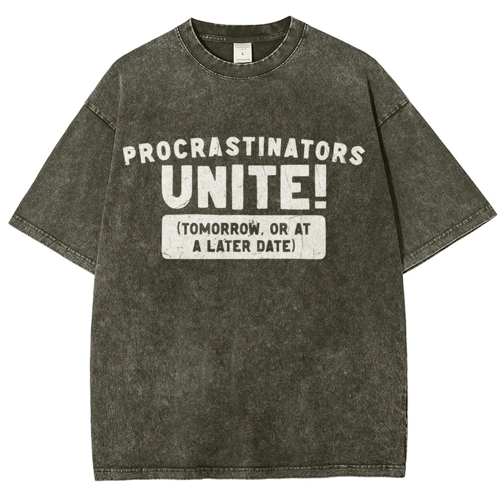 Procrastinators Unite! Vintage Distressed T-shirt