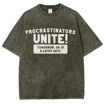 Procrastinators Unite! Vintage Distressed T-shirt