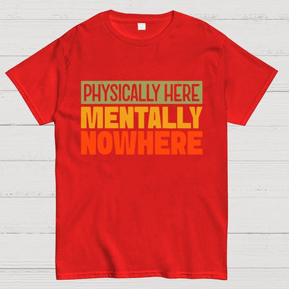 Mentally Nowhere Geek T-Shirt