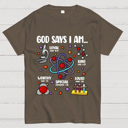 God Says I Am loved Kind Special Worthy Science Unisex Geek T-Shirt