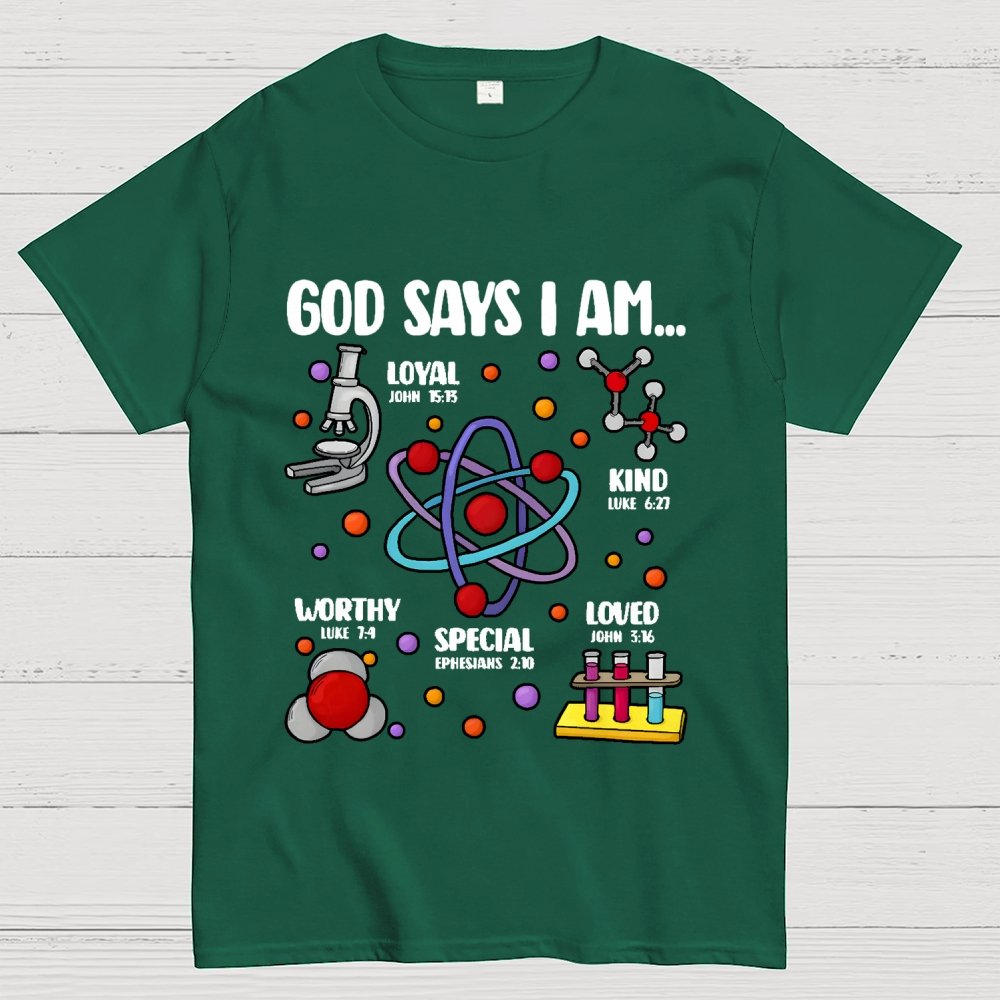 God Says I Am loved Kind Special Worthy Science Unisex Geek T-Shirt