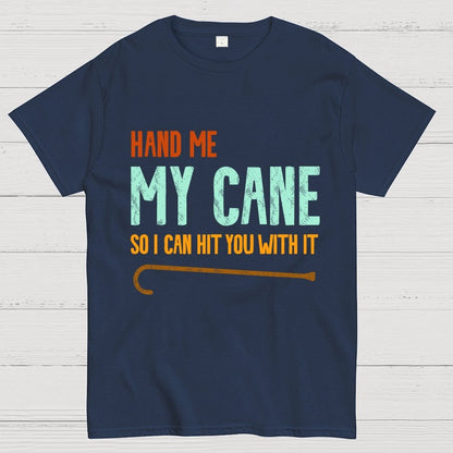 Hand Me My Cane Geek T-Shirt