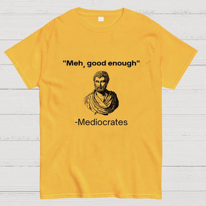Meh, Good Enough Geek T-Shirt
