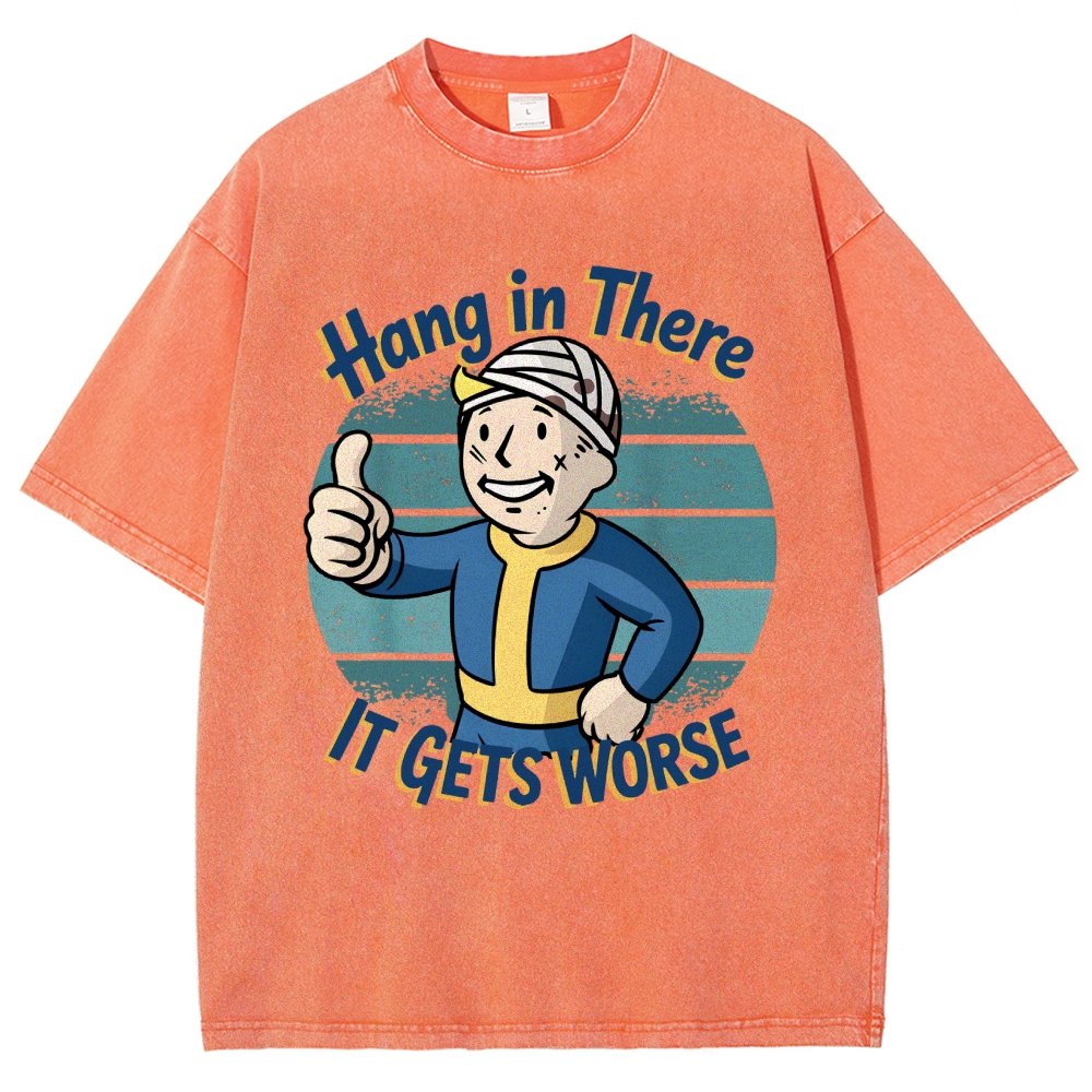 Hang In There It Gets Worse Funny Vintage Distressed T-shirt