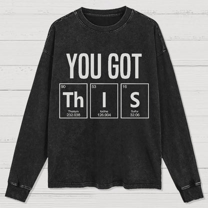You Got This Washed Long Sleeve Tee