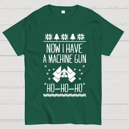 Now I Have a Machine Gun Ho-Ho-Ho Geek T-Shirt