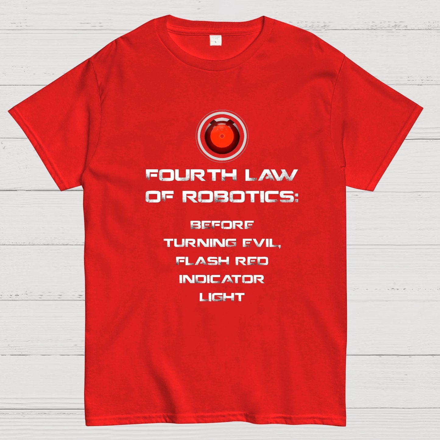 Law of Robotics: Before Turning Evil Flash Red Indicator Light Geeky T-Shirt