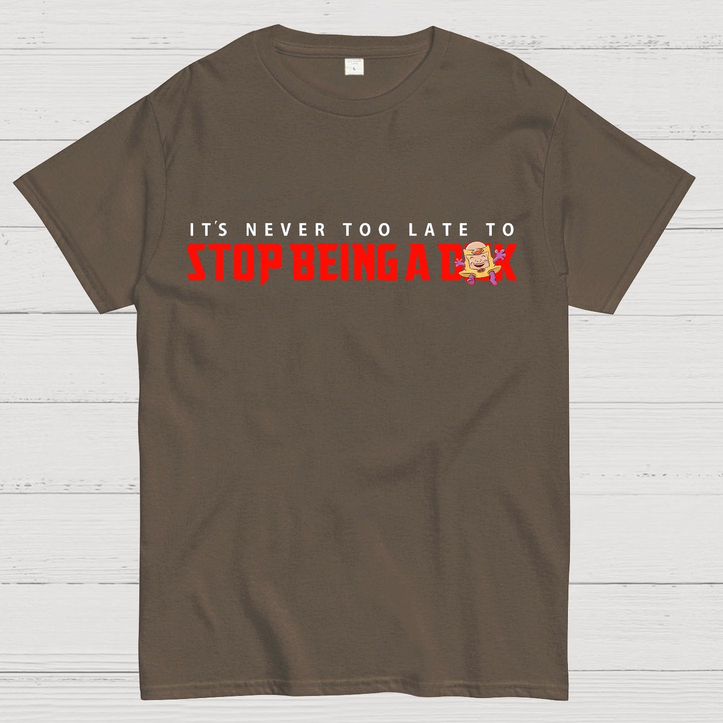 Stop Being A D**k Geek T-Shirt