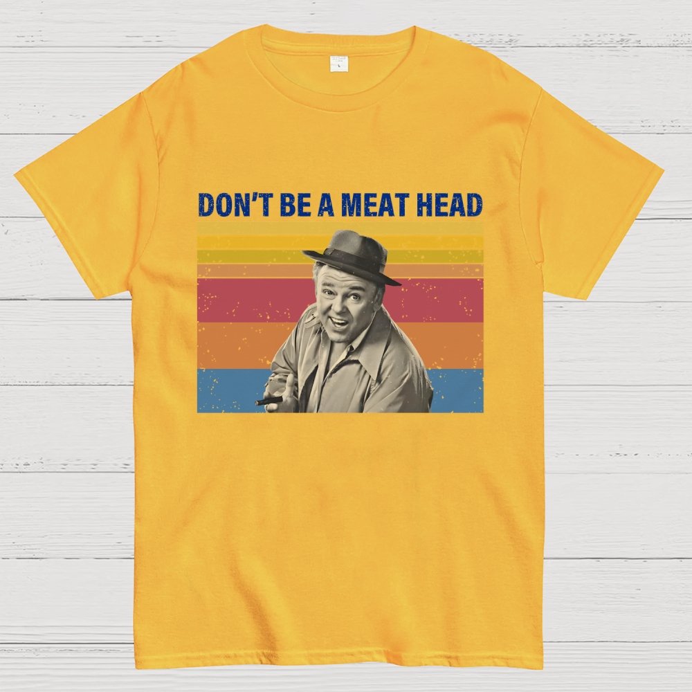 Don’t Be A Meat Head Geek T-Shirt