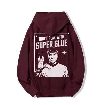 Don't Play With Superglue Printed Back Unisex Cotton Hoodie