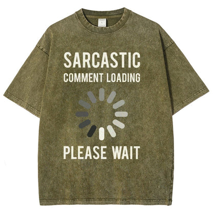 Sarcastic Comment Loading Vintage Distressed T-shirt