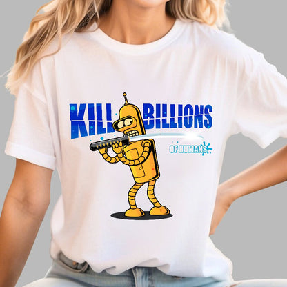 Kill Billions Geek T-Shirt
