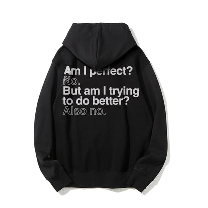 Am I Perfect No    Printed Back Unisex Cotton Hoodie