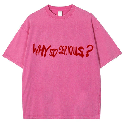 Why So Serious？Vintage Distressed T-shirt