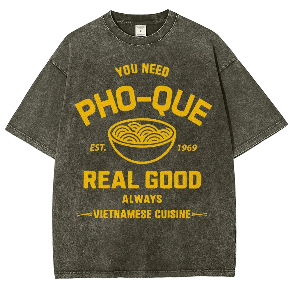 You Need Pho-que Real Good Vintage Distressed T-shirt