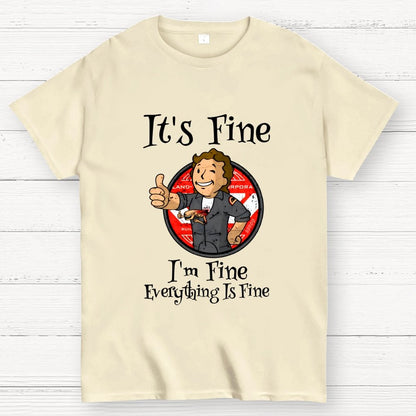 I'm Fine Everything Is Fine Geek T-Shirt