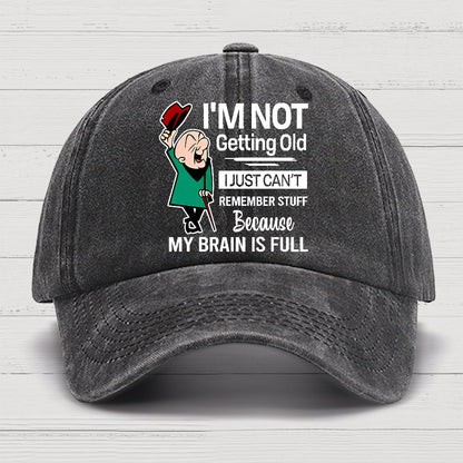 I'm Not Getting Old I'm Just Can't Remember Stuff Cotton Hat