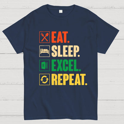 Eat Sleep Excel Repeat Funny Excel Geek T-Shirt