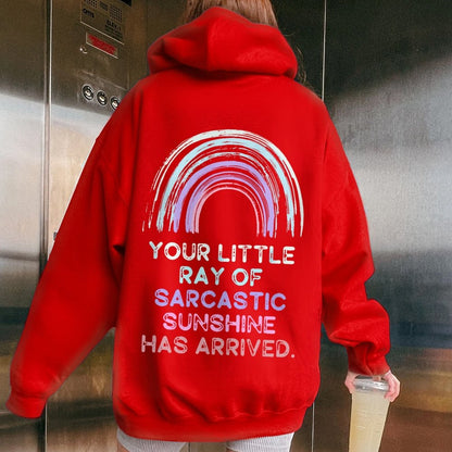 Your Little Ray of Sarcastic Sunshine Has Arrived Printed Back Cotton Hoodie