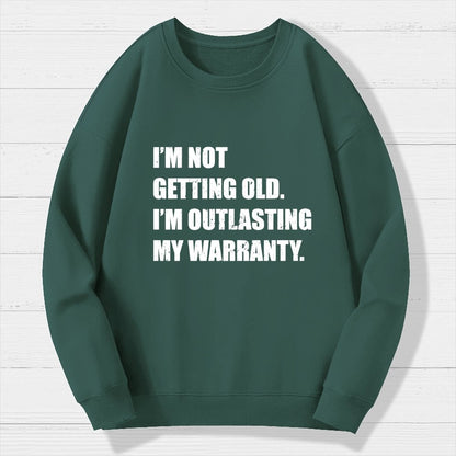 Funny Old Guy Outlasting My Warranty Geek Cotton Sweatshirt