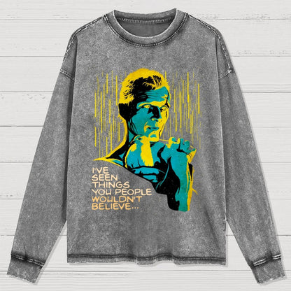 I've seen things you people wouldn't believe Washed Long Sleeve Tee
