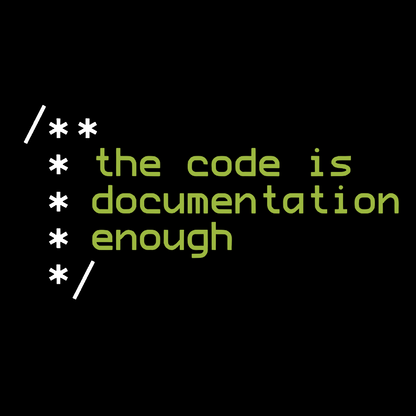 The code is documentation enough Geeky T-Shirt