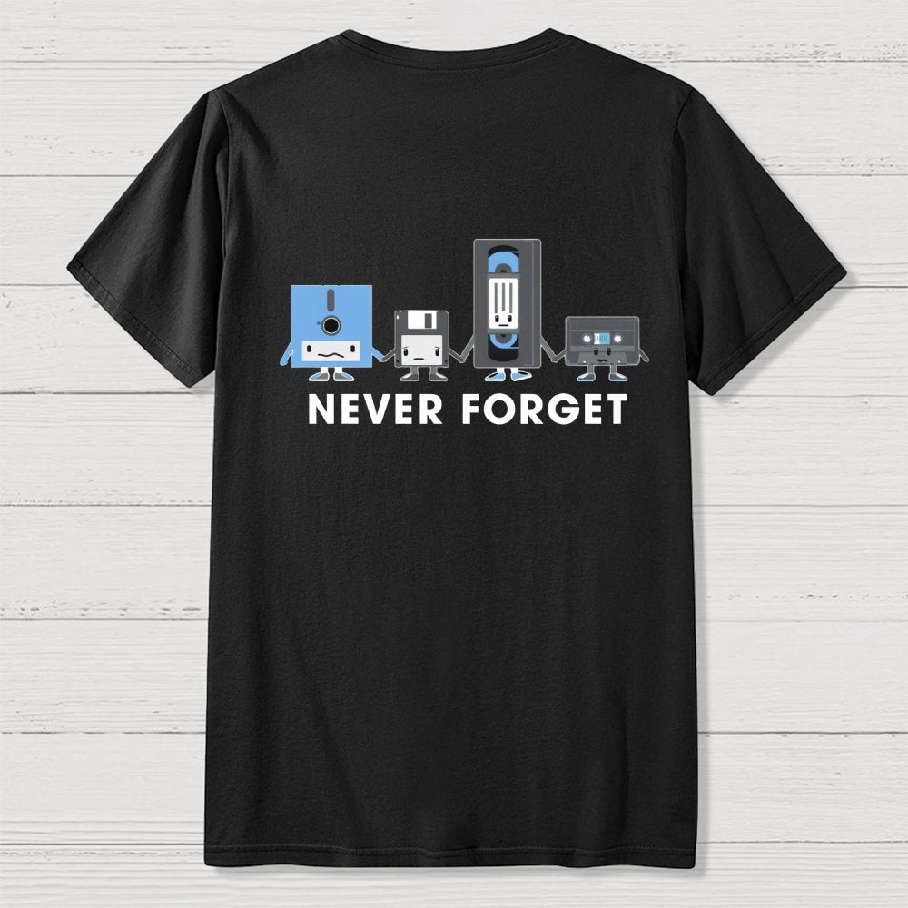 Never Forget  Front And Back Printing Geek T-Shirt