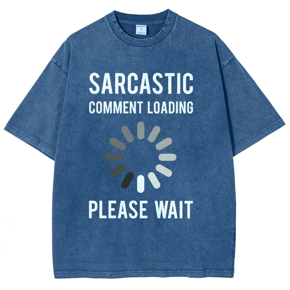 Sarcastic Comment Loading Vintage Distressed T-shirt