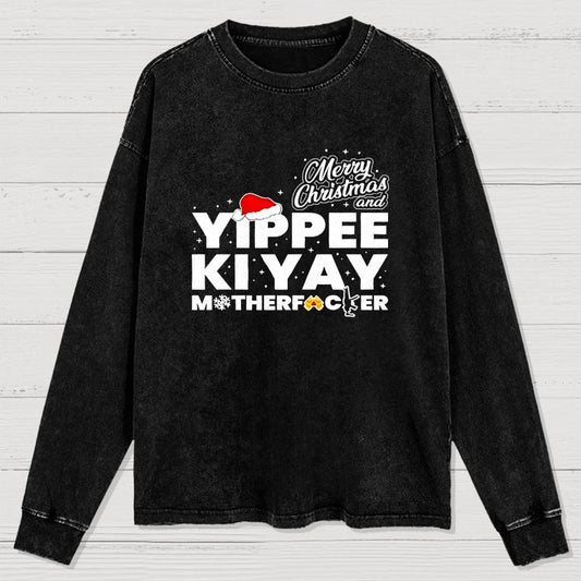 Merry Christmas And Yippee Ki Yay Motherfucker Washed Long Sleeve Tee