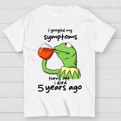 Goolged Symptoms Geek T-Shirt