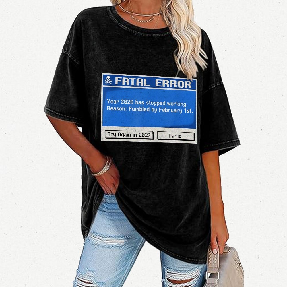 Fatal Error Year 2026 Has Stopped Working Art Print Vintage Distressed T-shirt