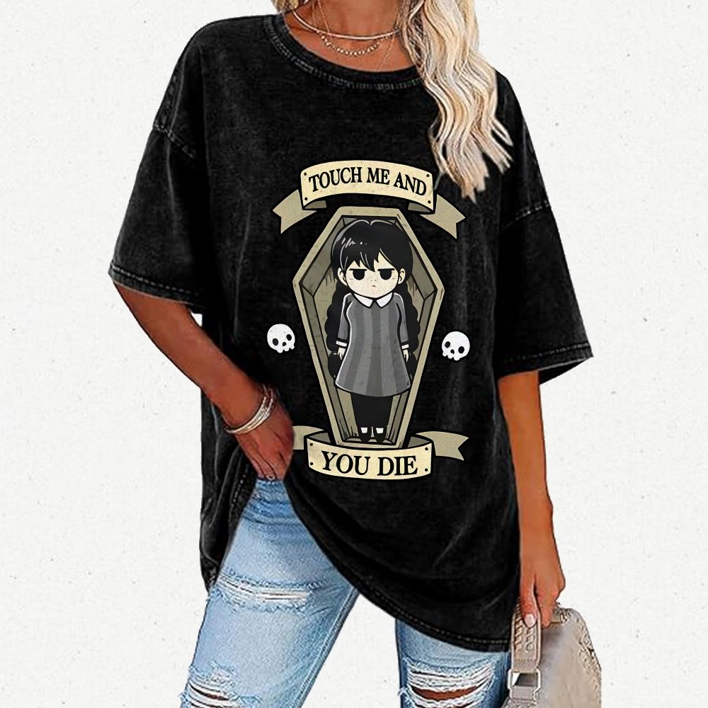 Touch me and you Die Vintage Distressed T-shirt